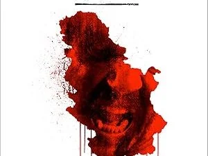 A Serbian Film Afişi - A Serbian Film Konusu, Oyuncuları ve İzleme Seçenekleri